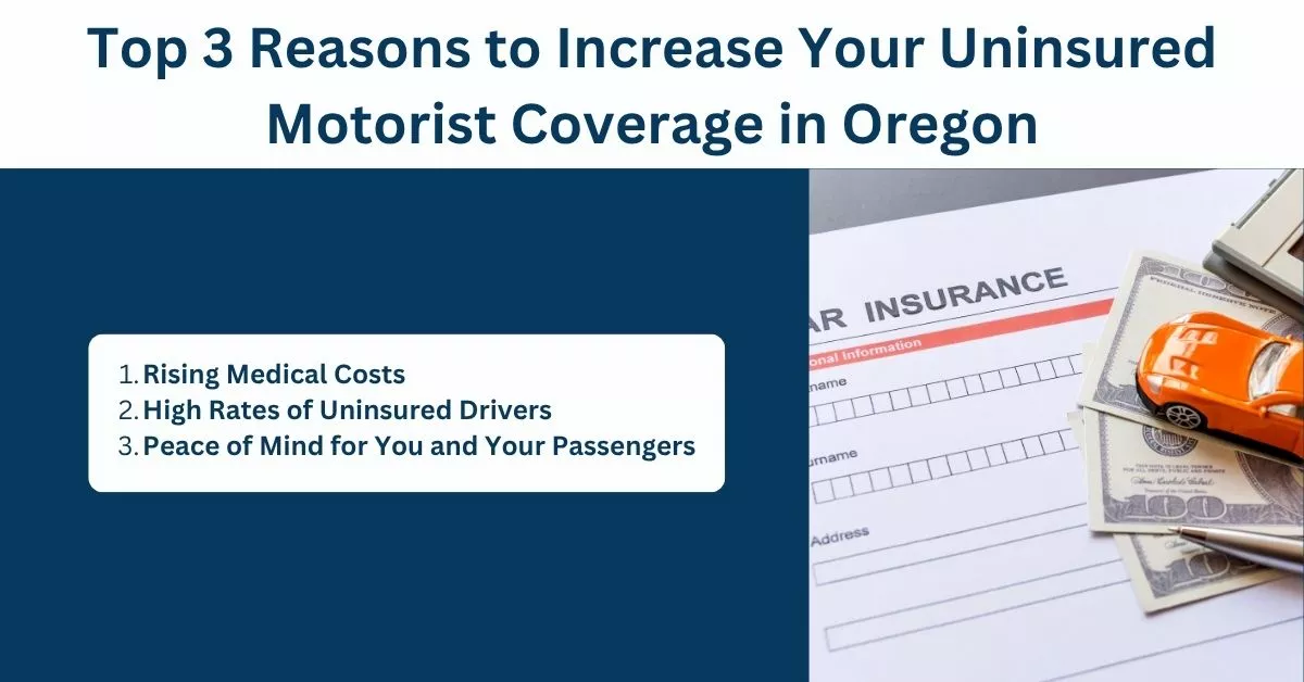 Infographic explaining reasons to increase uninsured motorist coverage in Oregon to stay protected if the other driver is uninsured in Oregon.